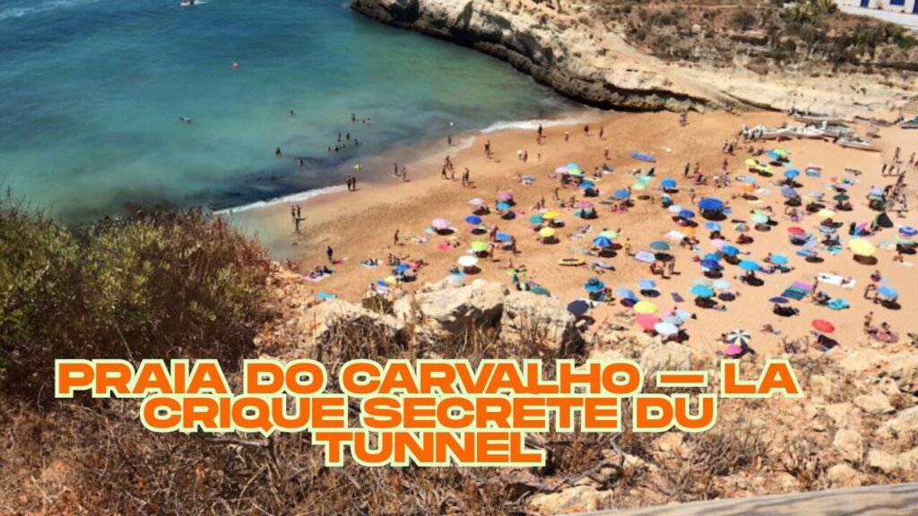 Praia do Carvalho – La crique secrète du tunnel lage secrete algarve