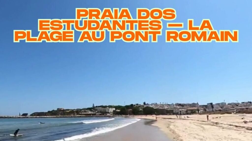 Praia dos Estudantes – La plage au pont romain ou pas plage portugal secret
